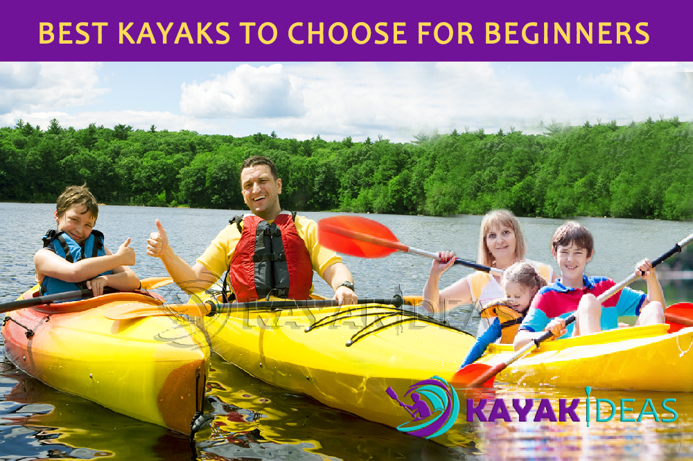 Best Kayaks to Choose for Beginners 2022